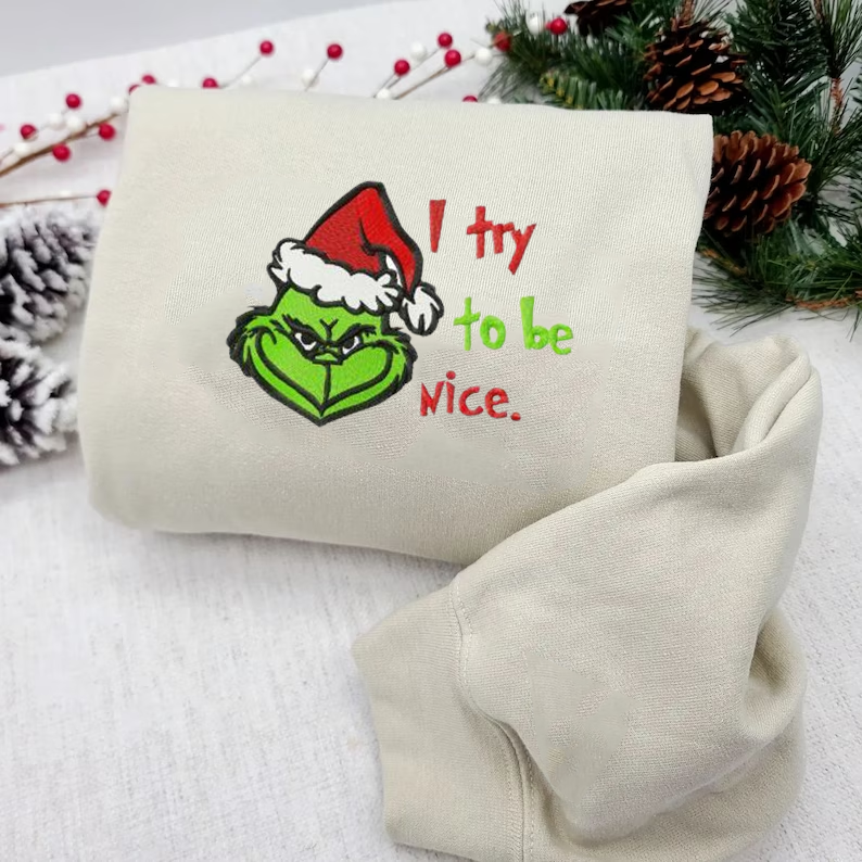 Grinchmas I try to be nice Embroidered Shirt